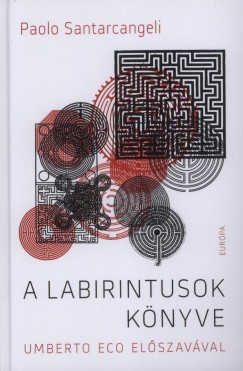 Paolo Santarcangeli - A labirintusok knyve