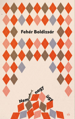 Fehr Boldizsr - Nem nagy gy