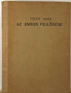 Törő Imre - Az ember fejlődése