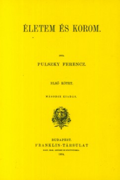 Pulszky Ferenc - letem s korom I.