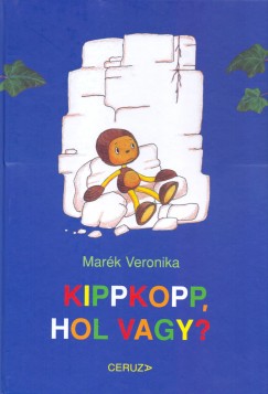 Mark Veronika - Kippkopp, hol vagy?