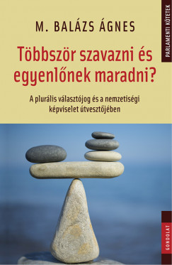 M. Balzs gnes - Tbbszr szavazni s egyenlnek maradni?