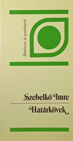 Szebelkó Imre - Határkövek