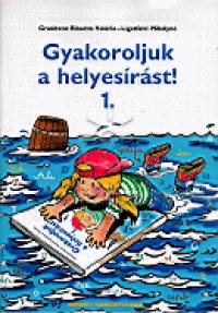 Grnitzn Ribarits Valria - Ligetfalvi Mihlyn - Gyakoroljuk a helyesrst! 1.