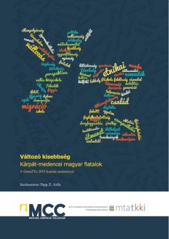 Papp Z. Attila  (Szerk.) - Vltoz kisebbsg. Krpt-medencei magyar fiatalok.