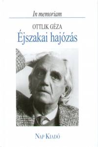 Hornyik Mikls  (Szerk.) - jszakai hajzs - In memoriam Ottlik Gza