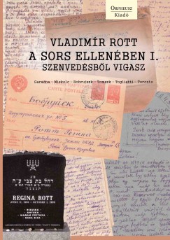 Vladimir Rott - A sors ellenben I.