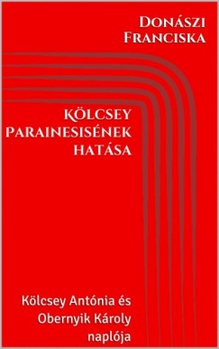 Donszi Franciska - Klcsey Parainesisnek hatsa