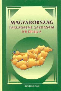 Perczel Gyrgy  (Szerk.) - Magyarorszg trsadalmi gazdasgi fldrajza