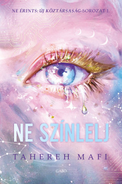 Tahereh Mafi - Ne színlelj