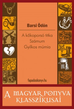Barsi dn - A kkopors titka / Szmum / Gyilkos mmia