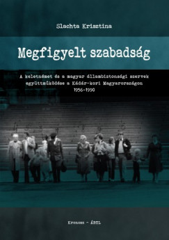 Slachta Krisztina - Megfigyelt szabadsg