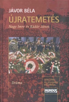 Jvor Bla - jratemets. Nagy Imre s Kdr Jnos