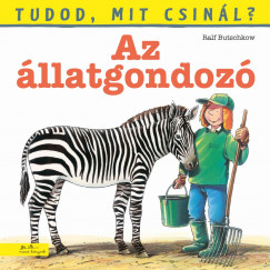 Ralf Butschkow - Tudod, mit csinl? 7. - Az llatgondoz