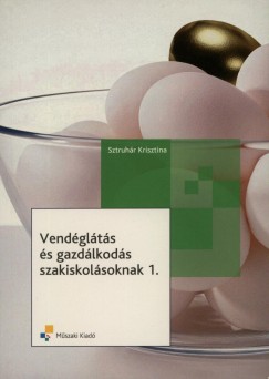 Sztruhr Krisztina - Vendglts s gazdlkods szakiskolsoknak 1.