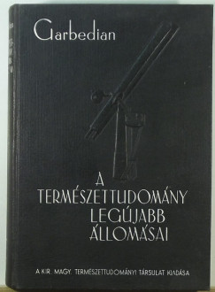 Garbedian H. Gordon - A termszettudomny legjabb llomsai