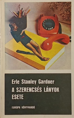 Erle Stanley Gardner - A szerencss lnyok esete