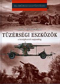 Hans Halberstadt - Tzrsgi eszkzk a kzpkortl napjainkig