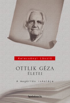 Kelecsnyi Lszl - Ottlik Gza letei