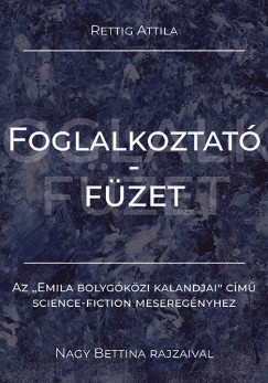 Rettig Attila - Foglalkoztatfzet