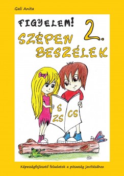 Gali Anita - Figyelem! Szpen beszlek 2. (s,zs,cs)