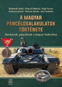 Pnczl Mtys - Szekeres Jzsef - Vgh Ferenc - A magyar pnclosalakulatok trtnete