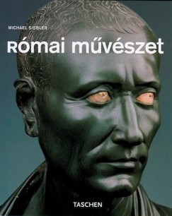 Michael Siebler - Norbert Wolf  (Szerk.) - Rmai mvszet