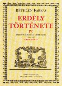 Bethlen Farkas - Erdly trtnete IV. ktet