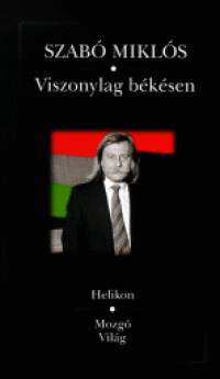Szab Mikls - Viszonylag bksen
