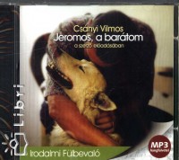 Csnyi Vilmos - Jeromos, a bartom