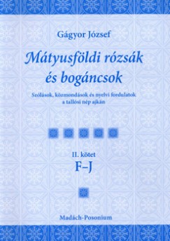 Ggyor Jzsef - Mtyusfldi rzsk s bogncsok