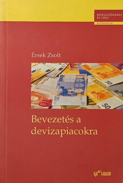 Érsek Zsolt - Bevezetés a devizapiacokra
