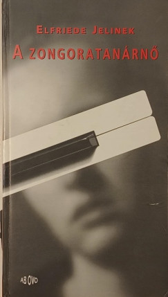 Elfriede Jelinek - A zongoratan�rn�