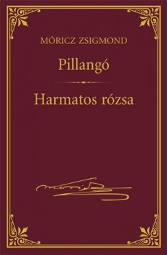Mricz Zsigmond - Pillang - Harmatos rzsa