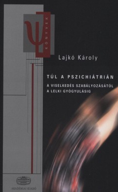 Lajkó Károly - Túl a pszichiátrián