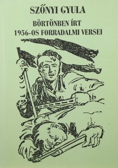 Sznyi Gyula - Sznyi Gyula brtnben rt 1956-os forradalmi versei