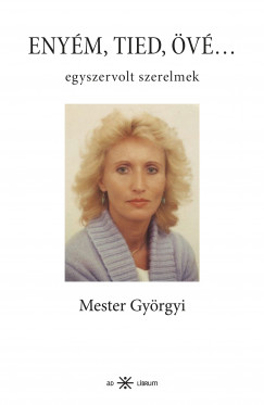 Mester Gyrgyi - Enym, tied, v... Egyszervolt szerelmek
