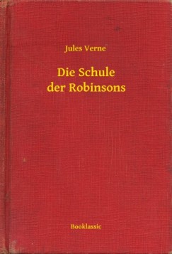 Jules Verne - Die Schule der Robinsons