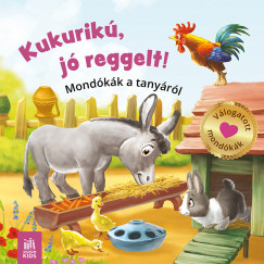 Kukurik j reggelt! - Mondkk a tanyrl