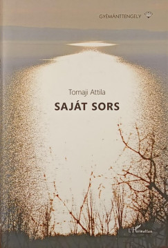 Tomaji Attila - Saját sors