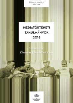 Klestenitz Tibor  (Szerk.) - Pal Vince  (Szerk.) - Mdiatrtneti tanulmnyok 2018