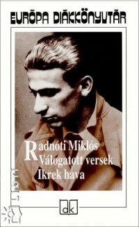 Radnti Mikls - Ferencz Gyz  (Vl.) - Rz Pl  (Szerk.) - Radnti Mikls - Vlogatott versek -  Ikrek hava