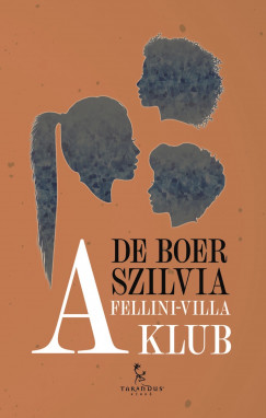 De Boer Szilvia - A Fellini-villa klub