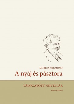 Mricz Zsigmond - Baranyai Norbert  (Szerk.) - A nyj s psztora