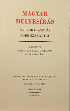 Steinert �gota  (Szerk.) - Magyar helyes�r�s �s sz�ragaszt�s f�bb szab�lyai (reprint)