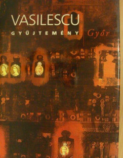 Kolozsváry Marianna - Százados László - Vasilescu gyűjtemény - Győr
