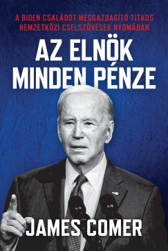 James Comer - Az elnök minden pénze