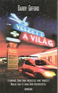 Barry Gifford - Veszett a vil�g