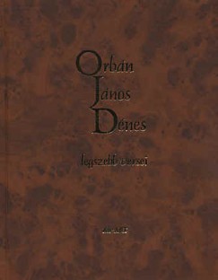 Orbn Jnos Dnes - Orbn Jnos Dnes legszebb versei