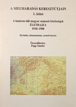 Papp Sándor (Összeáll.) - A megmaradás keresztútjain I. (dedikált)